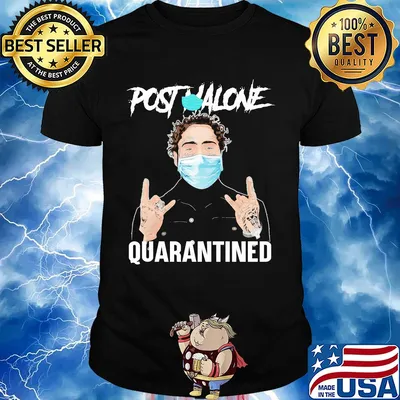 Post malone quarantined covid-19 shirt