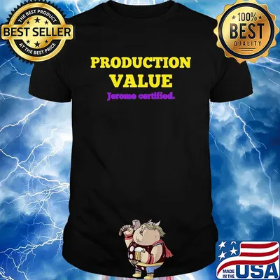 Production value Jerome certified shirt