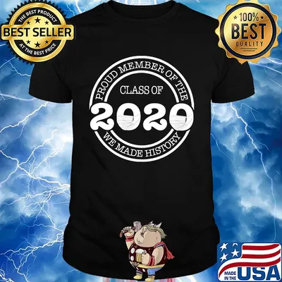 Proud member of the class of 2020 we made history mask shirt