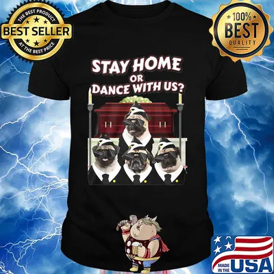 Pug dogs glasses stay home or dance with us shirt