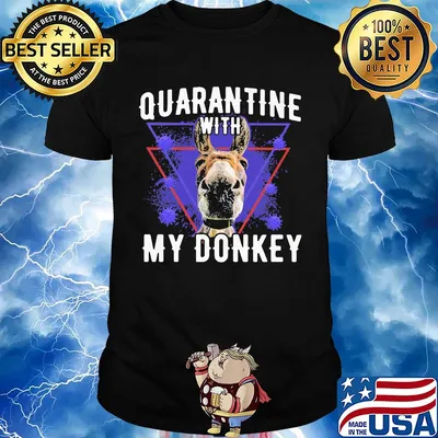 Quarantine with my dairy donkey covid-19 shirt