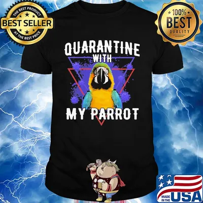 Quarantine with my parrot coronavirus shirt