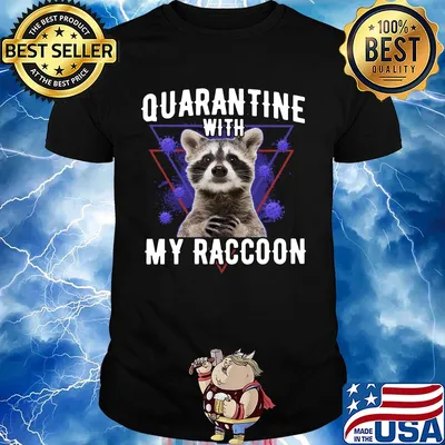 Quarantine with my raccoon coronavirus shirt