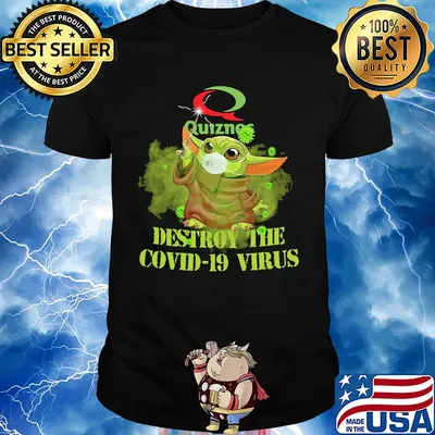 Quiznos baby yoda destroy the covid-19 virus shirt