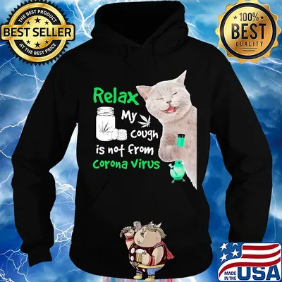 Relax my cough is not from corona virus Cat Weed s Hoodie