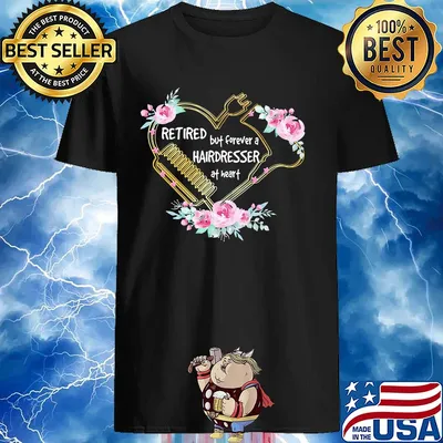 Retired but forever a hairdresser at heart flowers shirt