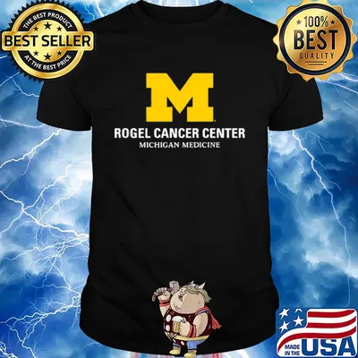 Rogel cancer center michigan medicine shirt