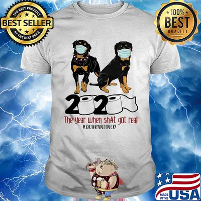 Rotweiller 2020 the year when shit got real quarantined toilet paper covid-19 shirt