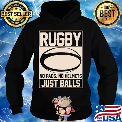 Rugby no pads no helmets just balls s Hoodie