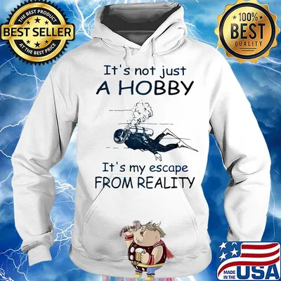Scuba diving It's not just a hobby it's my escape from reality s Hoodie