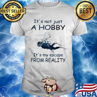 Scuba diving It's not just a hobby it's my escape from reality shirt