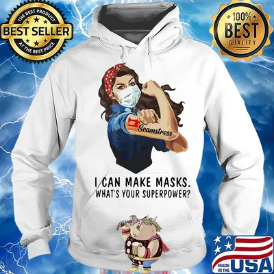 Seamstress I can make masks what's your superpower girl t-s Hoodie