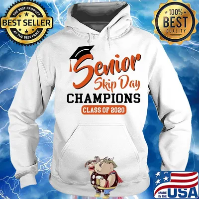 Senior skip day Champions class of 2020 s Hoodie