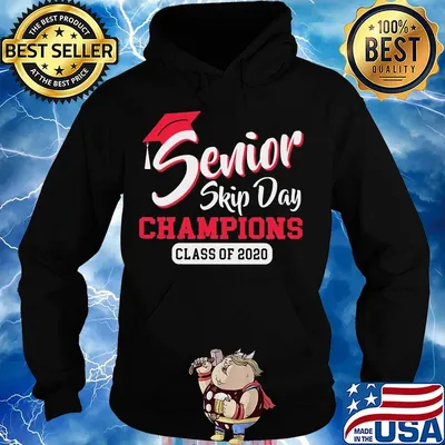 Senior skip day Champions class of 2020 s Hoodie