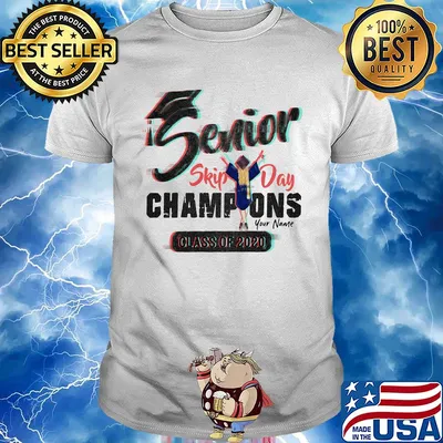 Senior skip day champions your name class of 2020 shirt