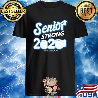 Senior strong 2020 southern couture shirt