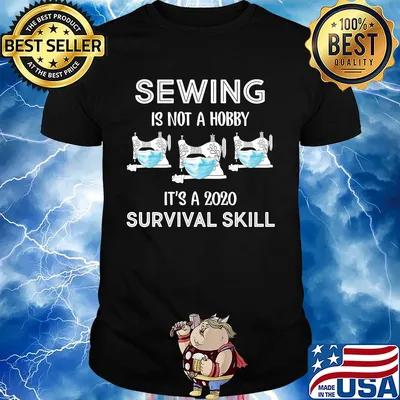 Sewing mask is not a hobby it's a 2020 survival skill shirt