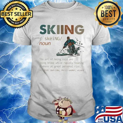 Skiing the art of being cold and going broke while rapidly heading nowhere at great personal risk shirt
