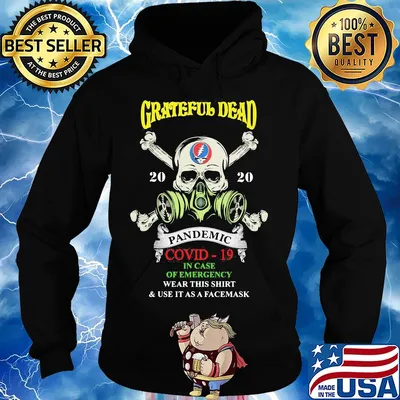 Skull grateful dead 2020 pandemic covid-19 in case of emergency wear this shirt and use it as a facemask s Hoodie