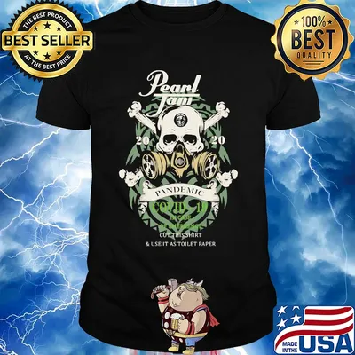 Skull pearl jam 2020 pandemic covid-19 in case of emergency wear this shirt and use it as toilet paper shirt