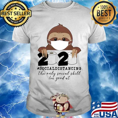 Sloth wear mask 2020 social distancing the only social skill im good at toilet paper covid-19 shirt