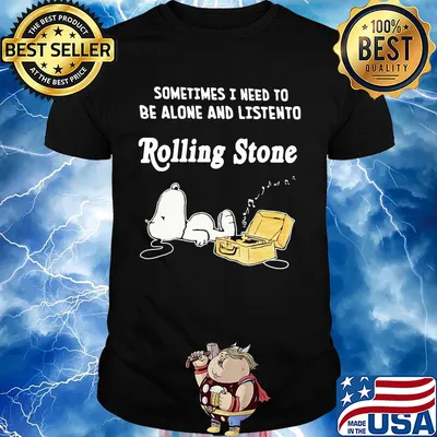 Snoopy sometimes i need to be alone and listen to rolling stone shirt