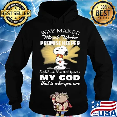 Snoopy way maker miracle worker promise keeper light in the darkness my god that is who you are s Hoodie