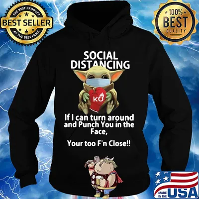 Social distancing if I can turn around and Punch you in the face Baby Yoda s Hoodie