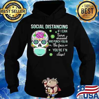 Social distancing if I can turn around and punch you in the face you're F'n close skull hippie mask s Hoodie