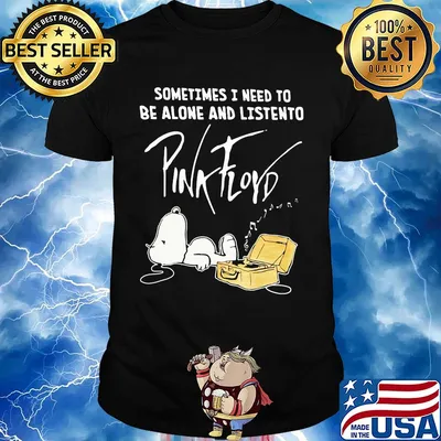 Sometime I need to be alone and listen to Pink Floyd Snoopy shirt