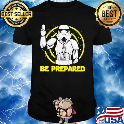 Star wars darth vader be prepared shirt