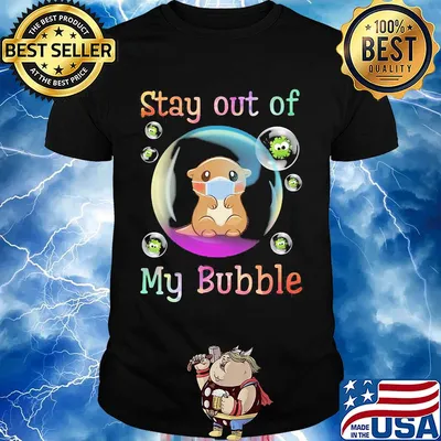 Stay away from my bubble Otter mask Covid-19 shirt