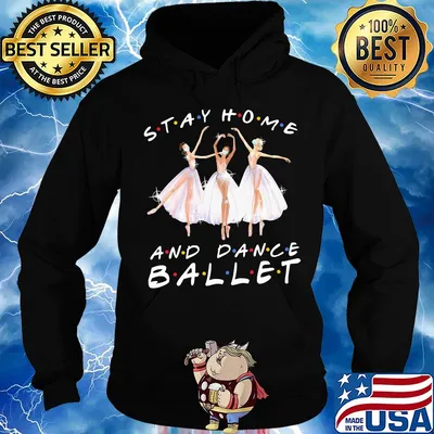 Stay home and dance ballet mask s Hoodie