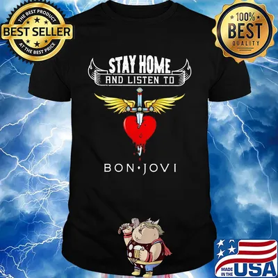 Stay home and listen to bon jovi heart shirt