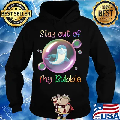 Stay out of dolphin mask my bubble covid-19 s Hoodie