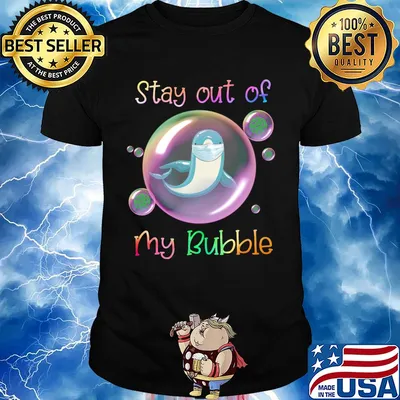Stay out of dolphin mask my bubble covid-19 shirt