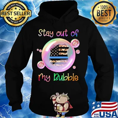 Stay out of my bubble American flag veteran s Hoodie