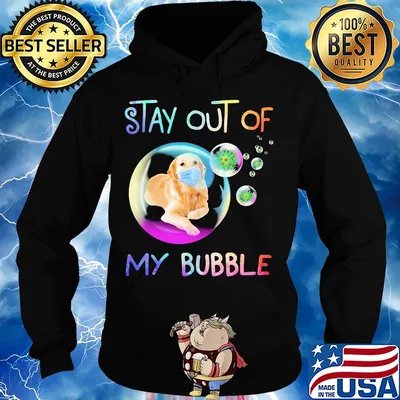 Stay out of my bubble Dog mask s Hoodie