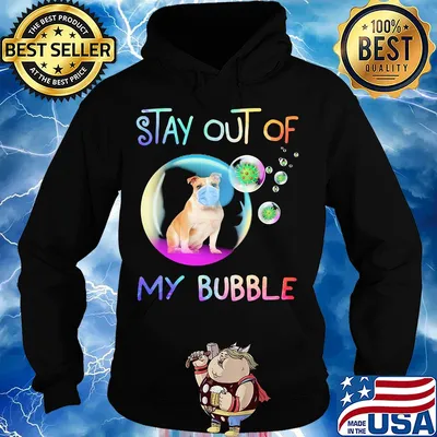 Stay out of my bubble Pitbull mask s Hoodie