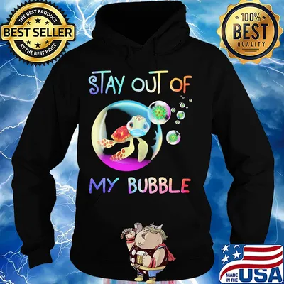 Stay out of my bubble turtle mask Covid-19 s Hoodie
