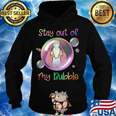 Stay out of Turtle mask my bubble covid-19 s Hoodie