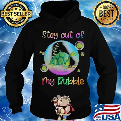 Stay out of Turtle mask my Bubble s Hoodie