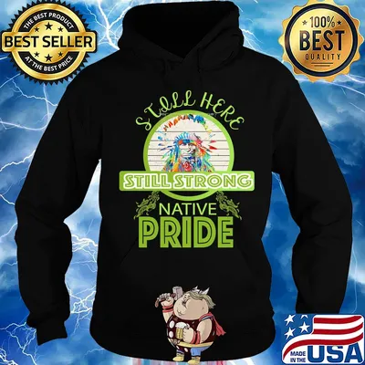 Still here still strong native pride vintage Hoodie
