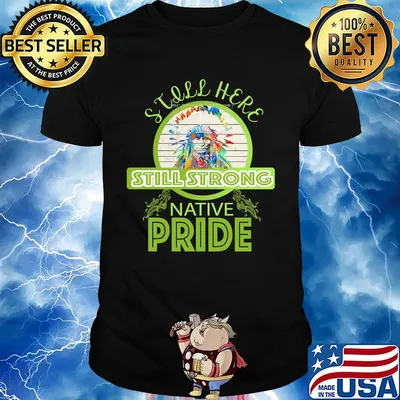 Still here still strong native pride vintage