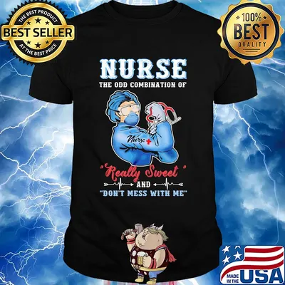 Strong Nurse the old combination of really sweet and don't mess with me shirt