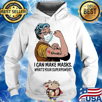 Strong Quilter I can make masks what’s your superpower s Hoodie