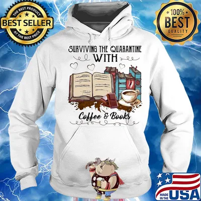 Surviving the quarantine with coffee and books s Hoodie