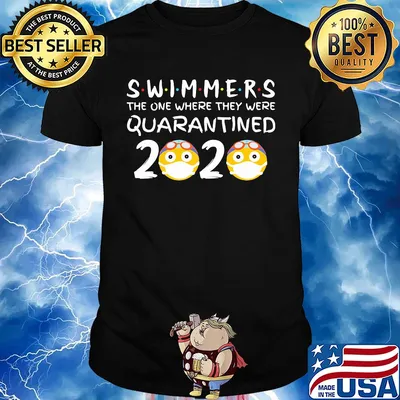 Swimmers the one where they were quarantined 2020 covid-19 shirt