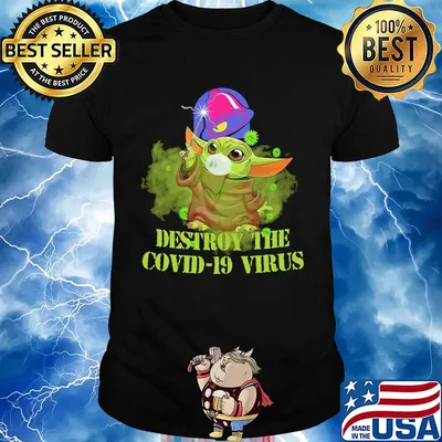 Taco bell baby yoda destroy the covid-19 virus shirt