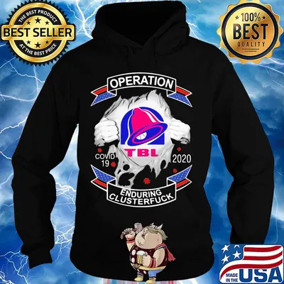 Taco bell operation covid-19 2020 enduring clusterfuck s Hoodie